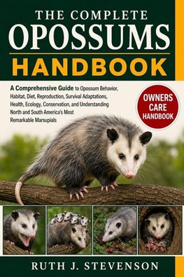 THE COMPLETE OPOSSUMS HANDBOOK