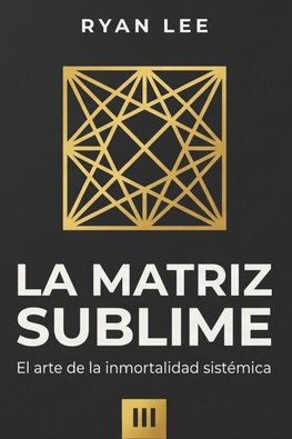 LA MATRIZ SUBLIME