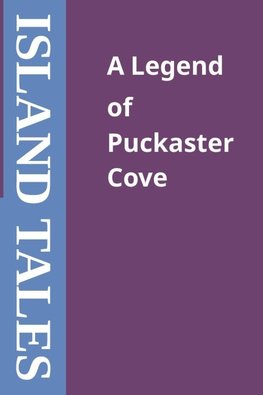 A Legend of Puckaster Cove