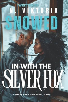 Snowed in With The Silver Fox