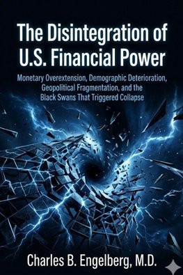 The Disintegration of U.S. Financial Power