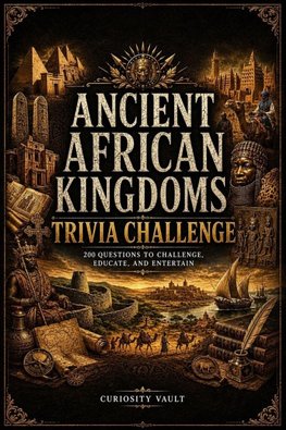 Ancient African Kingdoms Trivia Challenge