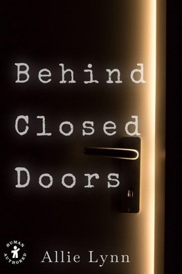 Behind Closed Doors