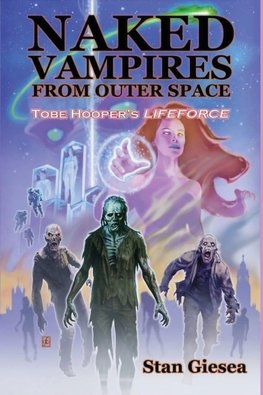 Naked Vampires from Outer Space - Tobe Hooper's Lifeforce