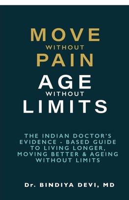 MOVE WITHOUT PAIN, AGE WITHOUT LIMIT