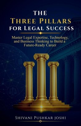 The Three Pillars for Legal Success