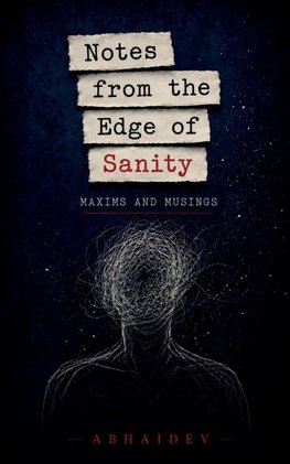 Notes from the Edge of Sanity