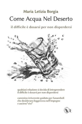 COME ACQUA NEL DESERTO