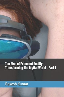 The Rise of Extended Reality