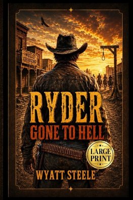 Ryder - Gone to Hell - LARGE PRINT WESTERN