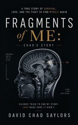 Fragments of Me Chad's Story