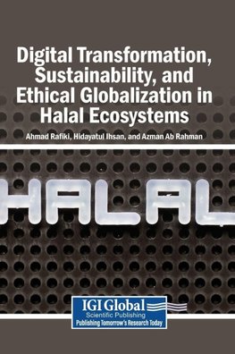 Digital Transformation, Sustainability, and Ethical Globalization in Halal Ecosystems