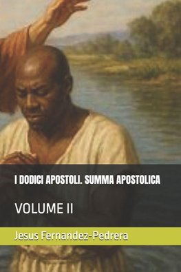 I DODICI APOSTOLI. SUMMA APOSTOLICA