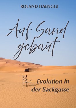Auf Sand gebaut - Evolution in der Sackgasse