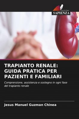 TRAPIANTO RENALE: GUIDA PRATICA PER PAZIENTI E FAMILIARI