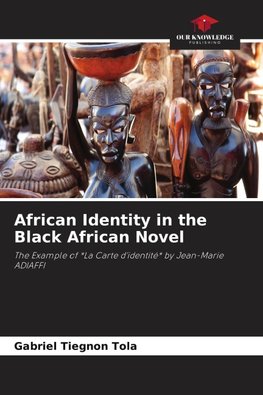 African Identity in the Black African Novel