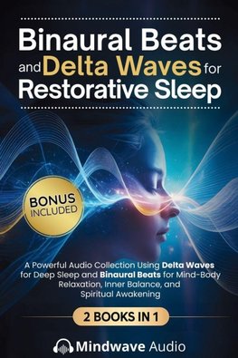 Binaural Beats and Delta Waves for Restorative Sleep