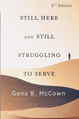 Still Here and Still Struggling to Serve