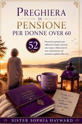 PREGHIERA DI PENSIONE PER DONNE OVER 60
