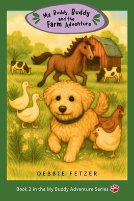 My Buddy, Buddy and the Farm Adventure