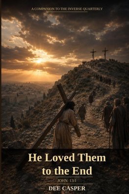 He Loved Them To The End
