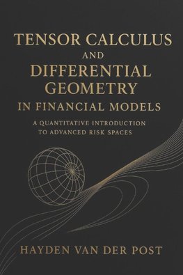 Tensor Calculus and Differential Geometry in Financial Models