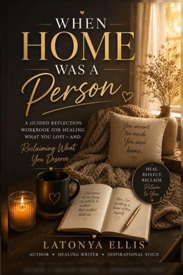 When Home Was A Person