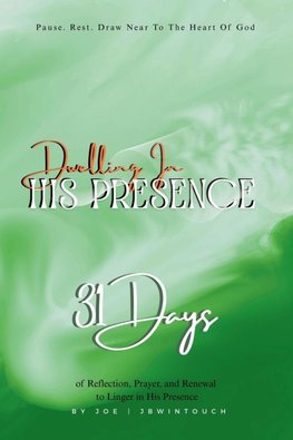 Dwelling In His Presence