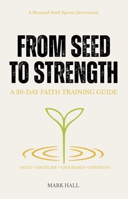 From Seed to Strength