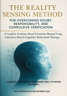 The Reality Sensing Method for Overcoming Doubt, Responsibility, and Compulsive Verification
