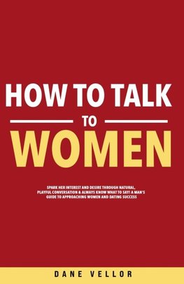 How to Talk to Women