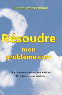 Résoudre mon problème.com