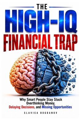 THE HIGH-IQ FINANCIAL TRAP