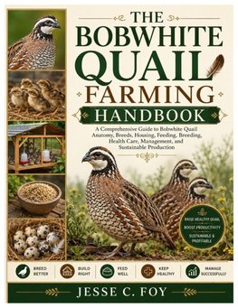 The Bobwhite Quail Farming Handbook