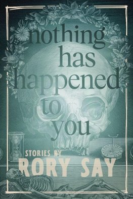 Nothing Has Happened to You