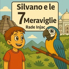 Silvano e le 7 Meraviglie