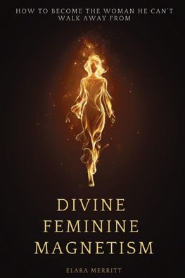 Divine Feminine Magnetism