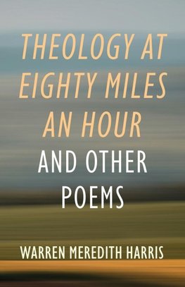 Theology at Eighty Miles an Hour