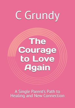The Courage to Love Again