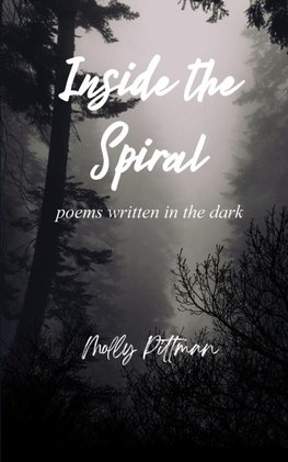 Inside the Spiral poems written in the dark