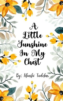 A Little Sunshine In My Chest