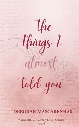The Things I Almost Told You