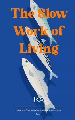 The Slow Work of Living