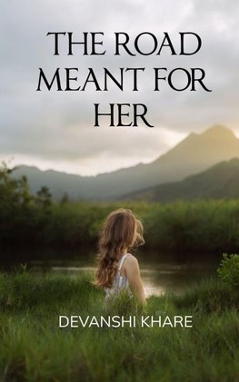 The Road Meant for Her Where Every Step Unfolds a Blessing