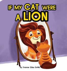 If My Cat Were A Lion
