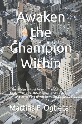 Awaken the Champion Within