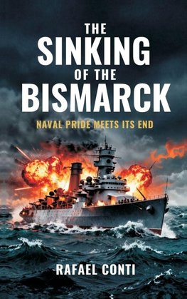 The Sinking of the Bismarck