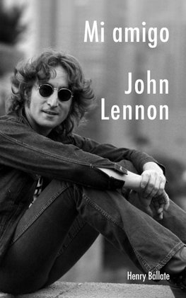 Mi Amigo John Lennon