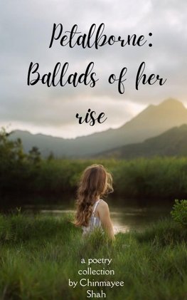 Petalborne Ballads of her rise