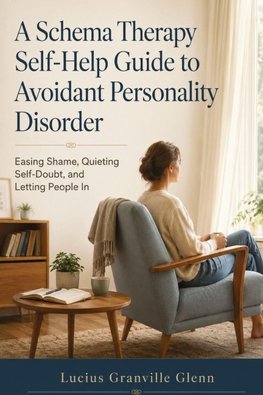 A Schema Therapy Self-Help Guide to Avoidant Personality Disorder